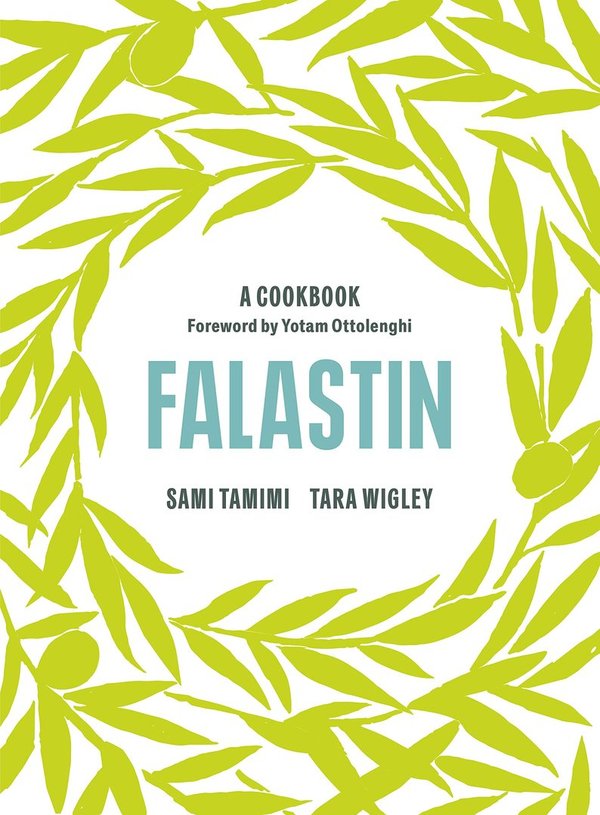 'Falastin' - recipe book by Sami Tamimi and Tara Wigley (Hardback)